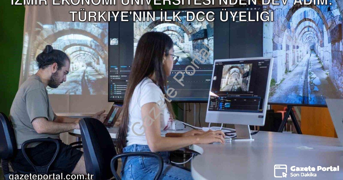 "İzmir Ekonomi Üniversitesi'nden Dev Adım: Türkiye'nin İlk DCC Üyeliği" başlıklı haber için fotoreal