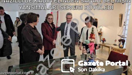Nazilli’de Kadın Elinden Sanat: Geçmişin Yansımaları Sergisi Büyüledi
