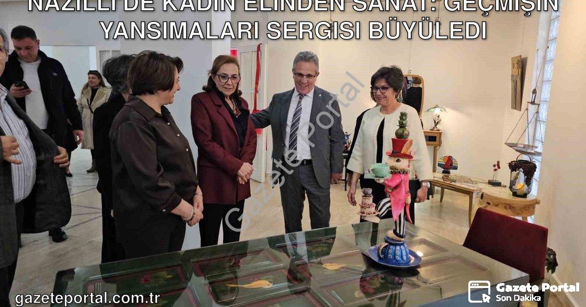 "Nazilli'de Kadın Elinden Sanat: Geçmişin Yansımaları Sergisi Büyüledi" başlıklı haber için fotoreal