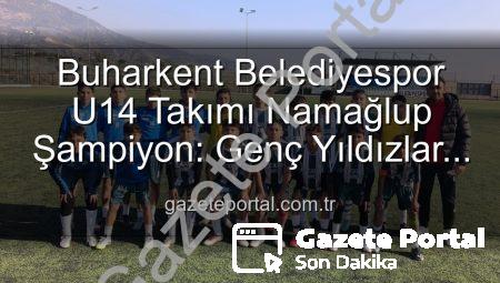 Buharkent Belediyespor U14 Takımı Namağlup Şampiyon: Genç Yıldızlar Tarih Yazdı!