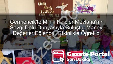 Germencik’te Minik Yürekler Mevlana’nın Sevgi Dolu Mesajlarıyla Buluştu: Anma Haftası Etkinliği