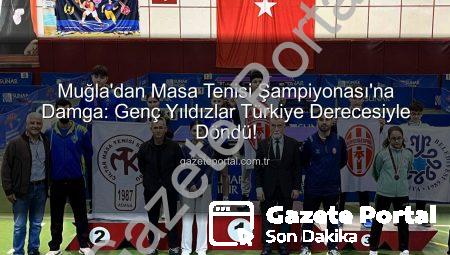 Muğla’dan Masa Tenisi Şampiyonası’na Damga: Genç Yıldızlar Türkiye Derecesiyle Döndü!