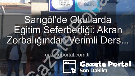 Sarıgöl’de Okullarda Eğitim Seferberliği: Akran Zorbalığından Verimli Ders Çalışmaya Kapsamlı Bilgilendirme