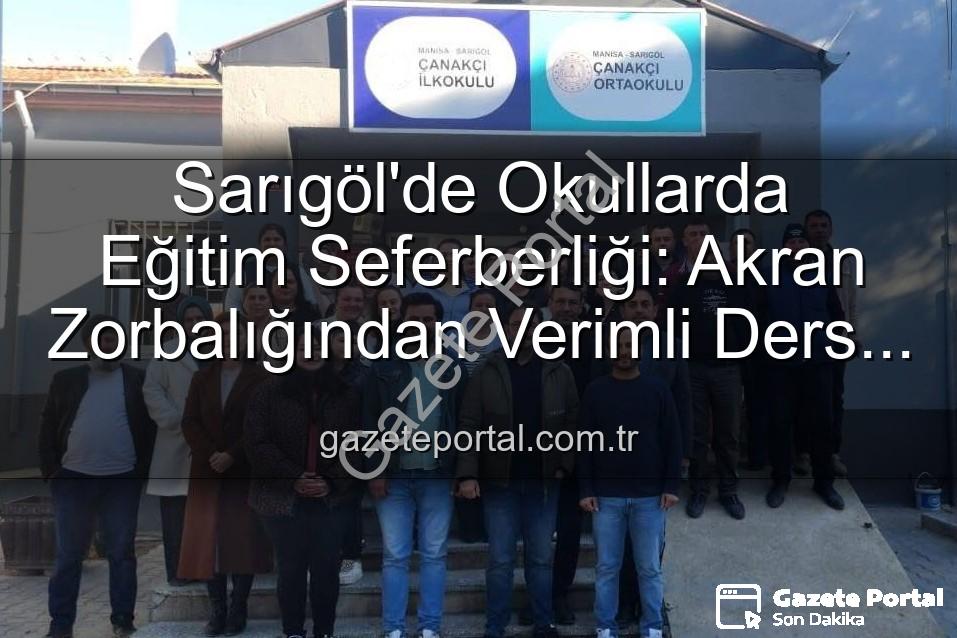 Sarıgöl okullarda eğitim - Sarıgöl'de Okullarda Eğitim Seferberliği: Akran Zorbalığından Verimli Ders Çalışmaya Kapsamlı Bilgilendirme