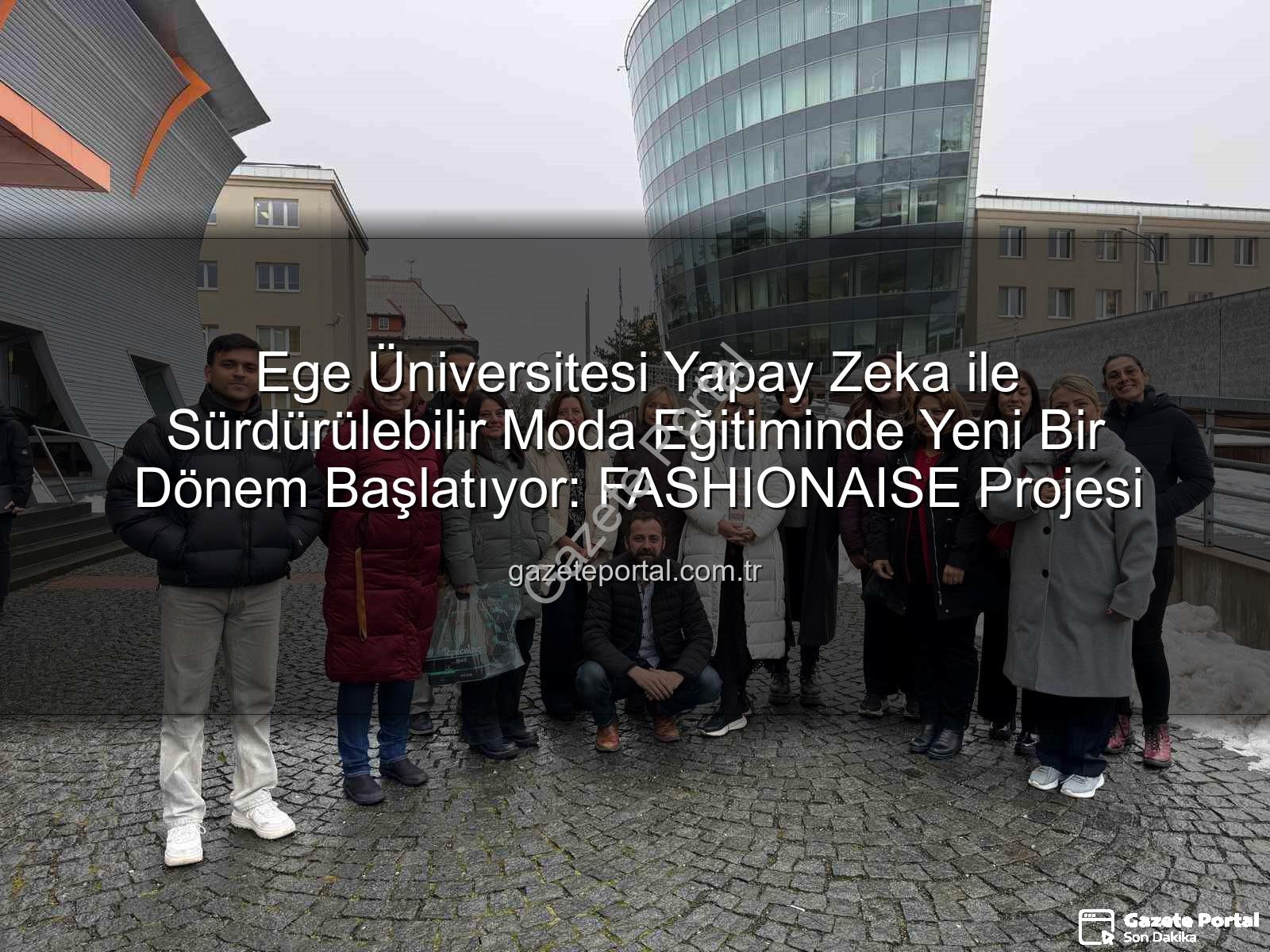 sürdürülebilir moda eğitimi - Ege Üniversitesi Yapay Zeka ile Sürdürülebilir Moda Eğitiminde Yeni Bir Dönem Başlatıyor: FASHIONAISE Projesi