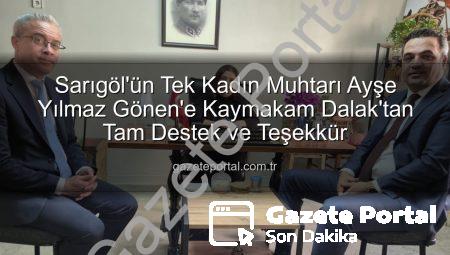 Sarıgöl’ün Tek Kadın Muhtarı Ayşe Yılmaz Gönen’e Kaymakam Dalak’tan Tam Destek ve Teşekkür