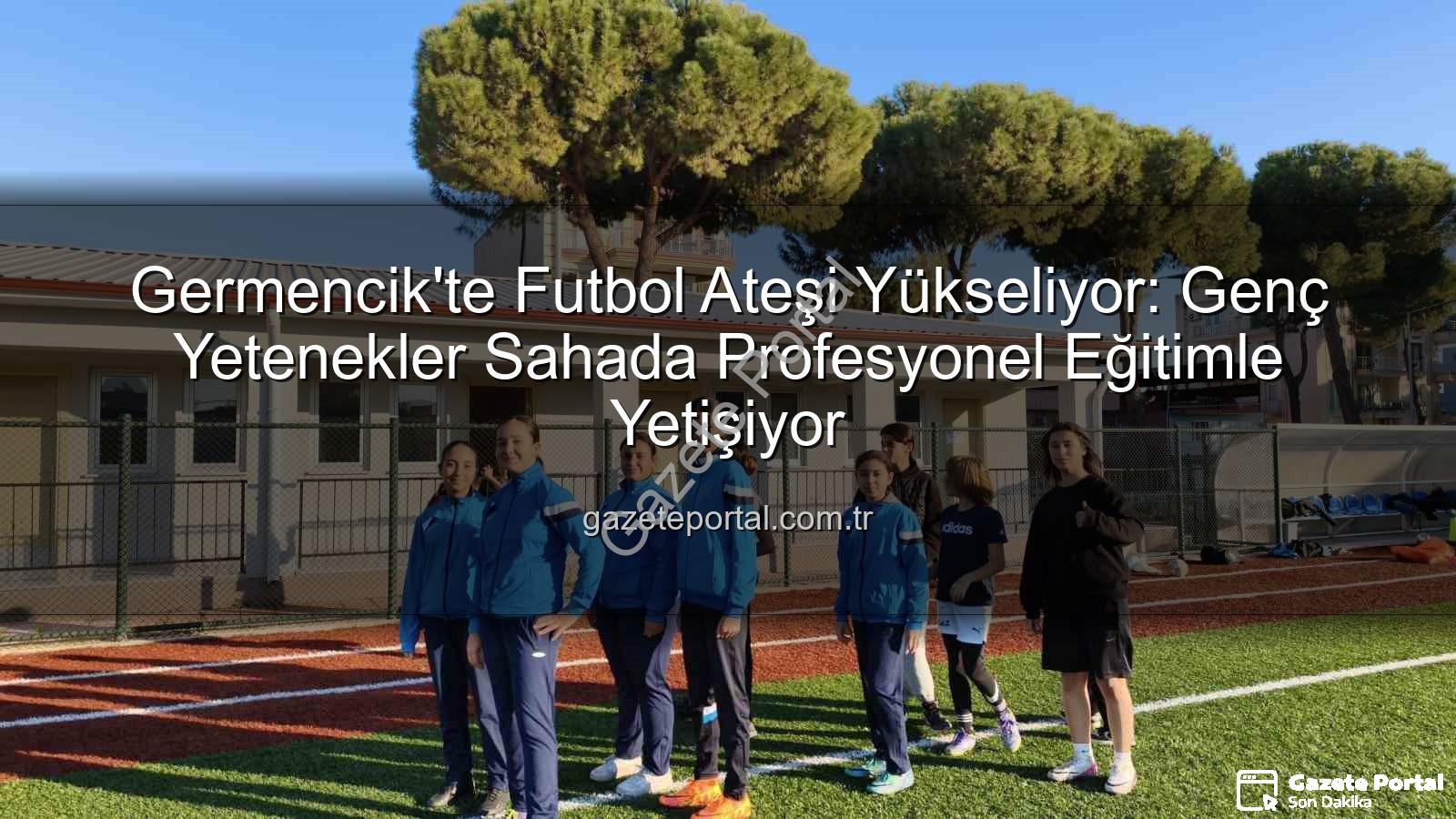 Germencik futbol kursları - Germencik'te Futbol Ateşi Yükseliyor: Genç Yetenekler Sahada Profesyonel Eğitimle Yetişiyor