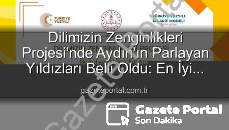 Dilimizin Zenginlikleri Projesi’nde Aydın’ın Parlayan Yıldızları Belli Oldu: En İyi Cümle ve Afiş Yarışması Sonuçlandı