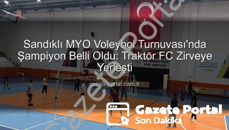 Sandıklı MYO Voleybol Turnuvası’nda Şampiyon Belli Oldu: Traktör FC Zirveye Yerleşti