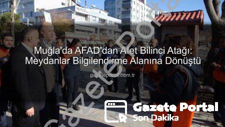 Muğla’da AFAD’dan Afet Bilinci Atağı: Meydanlar Bilgilendirme Alanına Dönüştü