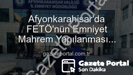 Afyonkarahisar’da FETÖ’nün Emniyet Mahrem Yapılanması Üyesi Yakalandı: 6 Yıl 3 Ay Hapis Cezasıyla Aranıyordu