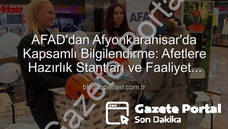 AFAD Afyonkarahisar’da Vatandaşla Buluştu: Afet Bilinci ve Hazırlık Çalışmaları Masaya Yatırıldı