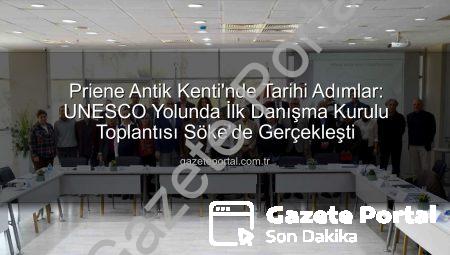 Priene Antik Kenti’nde Tarihi Adımlar: UNESCO Yolunda İlk Danışma Kurulu Toplantısı Söke’de Gerçekleşti