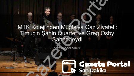 MTK Koleji’nden Muğla’ya Caz Ziyafeti: Timuçin Şahin Quartet ve Greg Osby Sahnedeydi