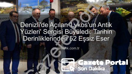 Lykos’un Antik Yüzleri Denizli’de Açıldı: Anadolu’nun Kayıp Hazineleri Gün Yüzüne Çıkıyor